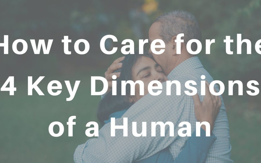 SD Weekly 42: How to Care for the 4 Key Dimensions of a Human